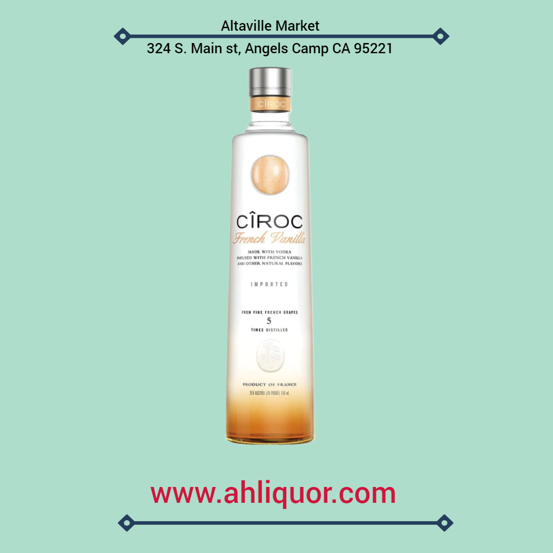 Ciroc Vanilla VodkaA Taste of Elegance Altaville Market Angels Camp CA